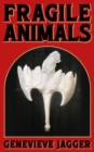 Fragile Animals - Book