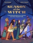 Season of the Witch : A Spellbinding History of Witches and Other Magical Folk - Book