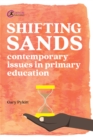 Shifting Sands : Contemporary issues in primary schools - eBook