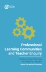 Professional Learning Communities and Teacher Enquiry - eBook