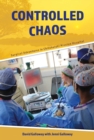 Controlled Chaos : Surgical Adventures in Chitokoloki Mission Hospital - Book