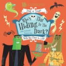 Who's Hiding In The Dark? - Book
