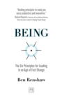Being : The Six Principles for Leading in an Age of Fast Change - Book