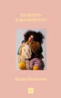 Fashion : A Manifesto - Book