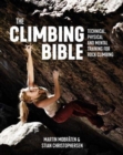 The Climbing Bible : Technical, physical and mental training for rock climbing - Book