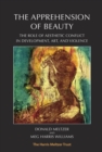 The Apprehension of Beauty : The Role of Aesthetic Conflict in Development, Art and Violence - eBook