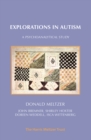 Explorations in Autism : A Psychoanalytical Study - eBook