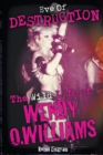 Eve of Destruction : The Wild Life of Wendy O. Williams - Book