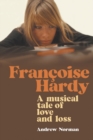 Francoise Hardy : A musical tale of love and loss - Book