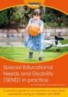 Special Educational Needs and Disability (SEND) in practice : A practical guide for all providers of early years education caring for children with SEND - Book