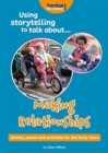 Using storytelling to talk about...Making Relationships - Book