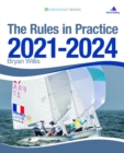 The Rules in Practice 2021-2024 : The guide to the rules of sailing around the race course - eBook