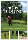 The Proper Golfing Handbook : The Complete Guide to Transforming Your Game - Book