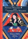 Novice Witches And Apprentice Wizards : An Essential Handbook of Magic - Book
