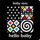 Baby Sees: Hello Baby - Book