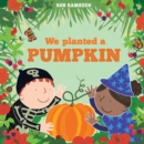We Planted a Pumpkin - Book