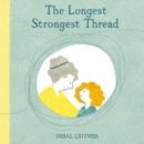 The Longest Strongest Thread - Book