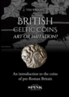 British Celtic Coins: Art or Imitation? - Book