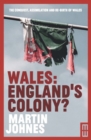 Wales: England's Colony? - Book