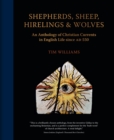 Shepherds, Sheep, Hirelings & Wolves : An Anthology of Christian Currents in English Life since 550 AD - Book