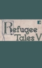 Refugee Tales V - Book