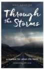 Through the Storms : A manual for when life hurts - Book