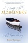 Living with Alzheimer's : A love story - Book