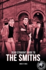 Dead Straight Guide To The Smiths - Book