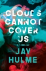 Clouds Cannot Cover Us - Book