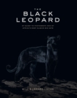 The Black Leopard : My Quest to Photograph One of Africa's Most Elusive Big Cats - Book