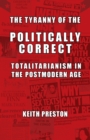 The Tyranny of the Politically Correct - eBook