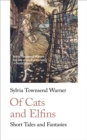 Of Cats and Elfins : Short Tales and Fantasies - eBook