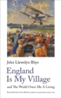 England Is My Village : and The World Owes Me A Living - Book