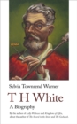 TH White. A Biography : A Biography - eBook