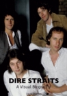 Dire Straits: A Visual Biography - Book