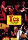 Yes: A Visual Biography I: 1968 - 1981 - Book