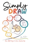 Simply Draw : Over 150 things to draw step-by-step - Book