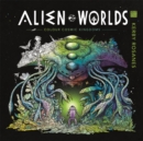 Alien Worlds : Colour Cosmic Kingdoms - Book