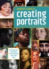 Beginner's Guide to Creating Portraits : Learning the essentials & developing your own style - Book
