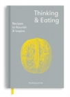 Thinking and Eating : Recipes to Nourish and Inspire - Book