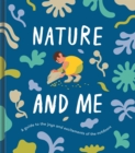 Nature and Me: A Guide to the Joys and Excitements of the Outdoors - Book