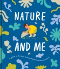 Nature and Me : A guide to the joys and excitements of the outdoors - eBook