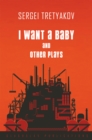 I Want a Baby and Other Plays - eBook