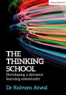 The Thinking School : Developing a dynamic learning community - Book