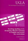 Teaching Spelling 6-11 : designing effective learning in English and across the curriculum - Book