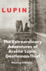 The Extraordinary Adventures Of Arsene Lupin, Gentleman-thief - eBook