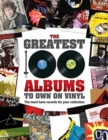 The Greatest 100 Albums to own on Vinyl : The must have records for your collection - Book