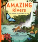 Amazing Rivers : 100+ Waterways That Will Boggle Your Mind - Book