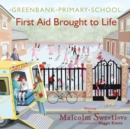 Greenbank Primary : First Aid Brought to Life - Book