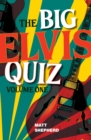 The Big Elvis Quiz Volume One - eBook
